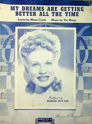 Marion Hutton Sheet Music My Dreams Are Getting Better All The Time Vic Mizzy Y • $9.09