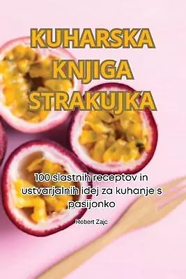 Kuharska Knjiga Strakujka By Robert Zajc Paperback Book • $40.21