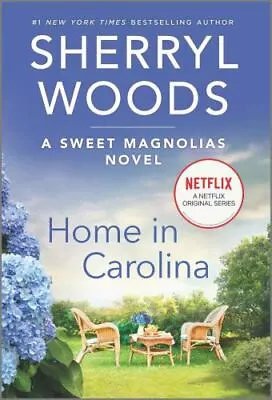 Home In Carolina: A Novel (A Sweet Magnolias Novel 5) By Woods Sherryl - GOOD • $4.31