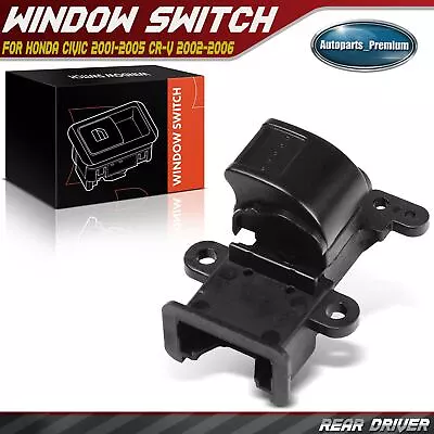 New Rear Left Door Power Window Switch For Honda Civic 2001-2005 CR-V 2002-2006 • $11.99