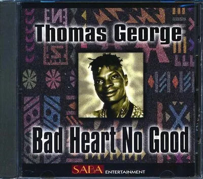 Thomas George- Bad Heart No Good   CD  Very Good Condition • $6.50