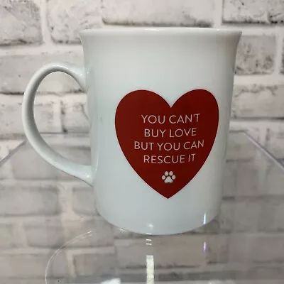 You Can't Buy Love But You Can Rescue It Coffee Mug Paw Print Dog Coffee Tea Mug • $8