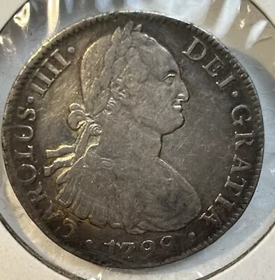 Mexico 1799 FM Silver 8 Reales Extra Fine XF Condition Coin Pillar Dollar • $199.99