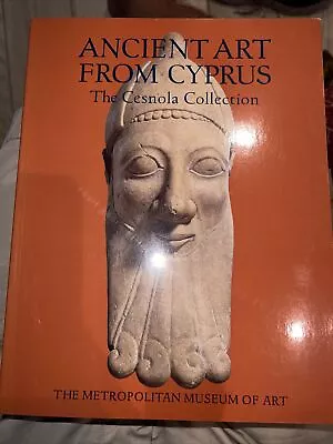 Ancient Art From Cyprus By Vassos Karageorghis With Joan R. Mertens 2000 Book • $45