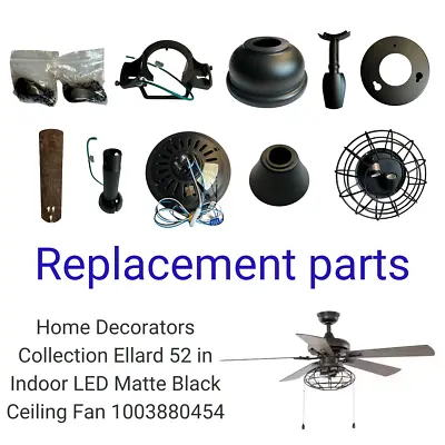 Home Decorators Ellard 52 In LED Indoor Ceiling Fan 1003880454 Replacement Parts • $11.99