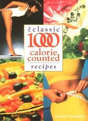 £1.89 • Buy Classic 1000 Calorie Counted Recipes,Carolyn Humphries