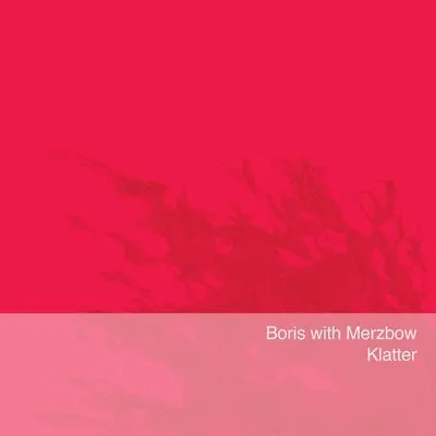 Boris With Merzbow - Klatter LP - Vinyl NEW! • £22