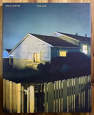 Todd Hido: House Hunting; Hardcover Dust Jacket 2007 Photography • $77.95