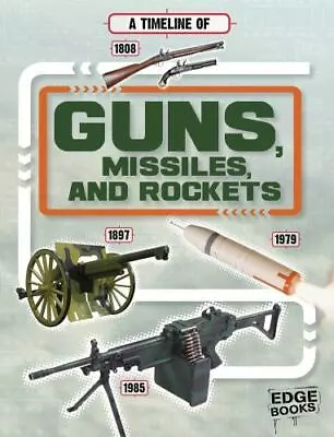 A Timeline Of Guns Missiles And Rockets By Cooke Tim • $9.72