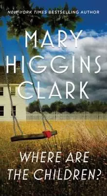 Where Are The Children - Mass Market Paperback By Clark Mary Higgins - GOOD • $4.16