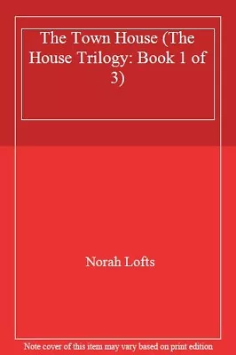 £2.13 • Buy The Town House (The House Trilogy: Book 1 Of 3),Norah Lofts- 9781853265143