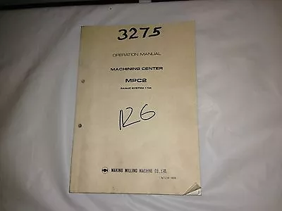 Makino Operation Manual Fanuc System 11M Machining Center MPC2 • $20