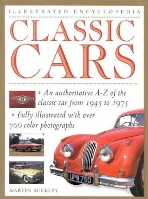 Classic Cars: An A-Z Of Classic Cars From 1945 T... By Buckley Martin Paperback • £3.49