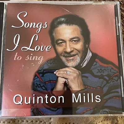 Songs I Love To Sing By Quinton Mills (CD) • $19.99