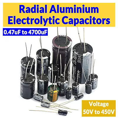 Radial Aluminium Electrolytic Capacitors 0.47uF To 4700uF Voltage 50V To 450V • £2.10
