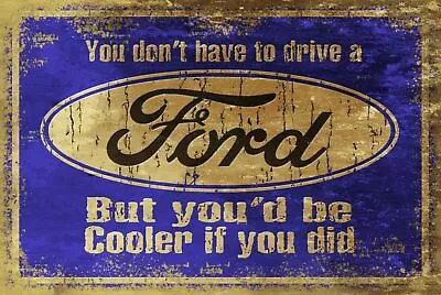 Cool Ford Funny Humorous Retro Vintage Poster Metal Sign Mancave Garage Shed • £5.64