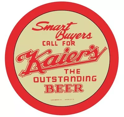 Kaier's Beer Of Mahanoy City PA NEW Sign: 18  Dia. Round USA STEEL XL- 4 LBS • $84.88