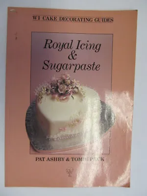 £25.79 • Buy Royal Icing & Sugarpaste (WI Cake Decorating Guides) -  1986-01-01   WI Books - 