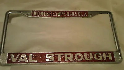 Monterey Peninsula Val Strough Dealership License Plate Frame Tag Metal • $46