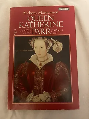 Queen Katherine Parr By Anthony Martienssen (Paperback 1975) • £3