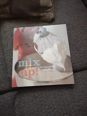 Mix It Up! : Great Recipes For Grinding Juicing Slicing Straining Whipping • $7.95