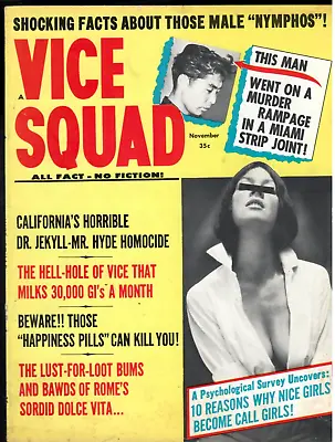 VICE SQUAD Magazine Nov. 1963 Anthony Quinn Happy PillsMurder In A Strip Joint • $9.99