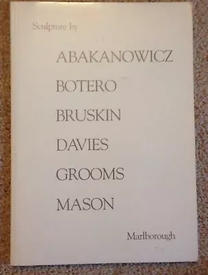 Sculpture By Abakanowicz Botero Bruskin Davies Grooms Mason (1989 PB) • $21.94