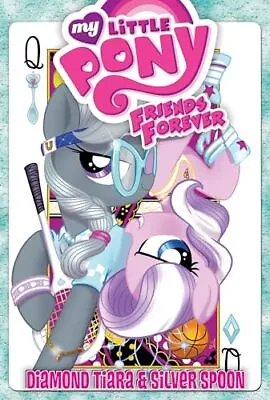 Diamond Tiara & Silver Spoon (My Little Pony: Friends Forever) • $22.76