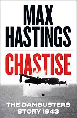 Chastise: The Dambusters Story 1943 By Hastings Max Book The Cheap Fast Free • £3.49