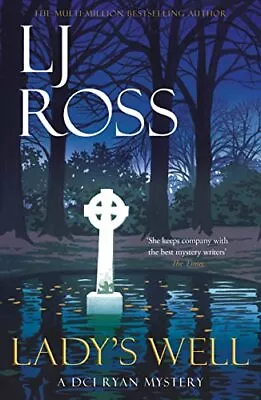 Lady's Well: A DCI Ryan Mystery (The DCI Ryan Mysteries)-LJ Ross • £3.25