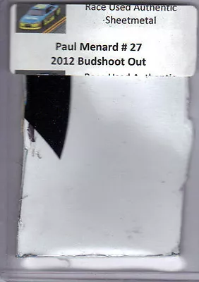 Paul Menard #27 Menard Car Authentic Race Used Sheet Metal • $6.99