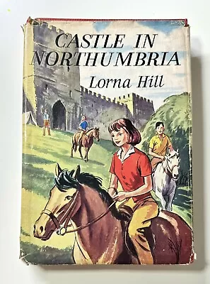 Castle In Northumbria - Lorna Hill - Hardback • £0.99