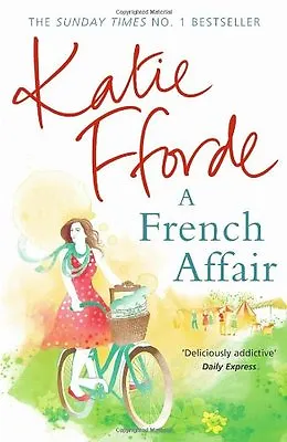 A French Affair By Katie Fforde. 9780099539193 • £3.48