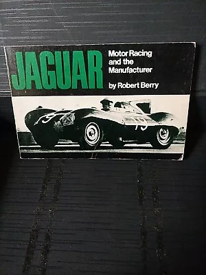 Robert Berry ~ JAGUAR Motor Racing And The Manufacturer ~ 1978 1st Edition • £4.69