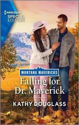 Falling For Dr Maverick (Montana Mavericks: Lassoing Love 4) - VERY GOOD • $4.07