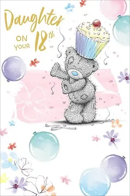Me To You Daughter On Your 18th Birthday Card Tatty Teddy • £4.25