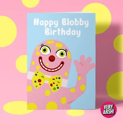 Happy Blobby Birthday - Mr Blobby Inspired Birthday Card Greeting Card • £3.40