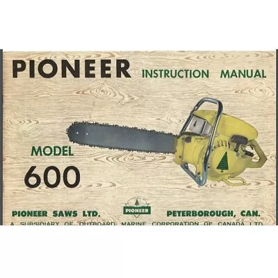 Pioneer Partner 600 Chainsaw Owner Parts  Manual Comb Bound Gloss Cover 32 Pages • $30.81