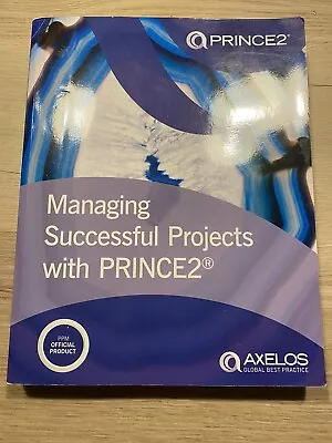 Managing Successful Projects With PRINCE2 By AXELOS Book The Cheap Fast Free • £25