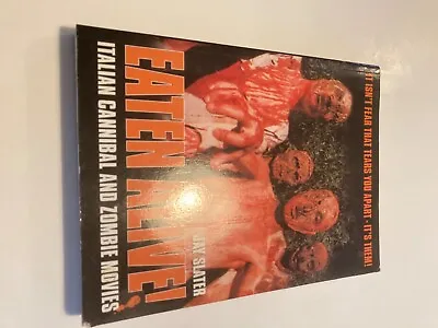 Eaten Alive Italian Cannibal And Zombie Movies - Jay Slater Book Horror • £3