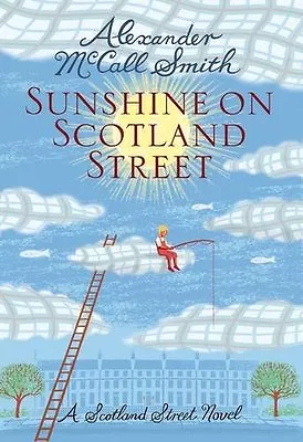 Sunshine On Scotland Street: 44 Scotland Street (44 Scotland Street 8) By Alexa • £3.48