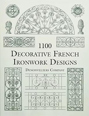 1100 Decorative French Ironwork ... By Denonvilliers Compan Paperback / Softback • $7.05