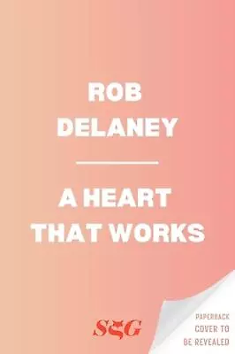 A Heart That Works By Rob Delaney Paperback Book • £22.99