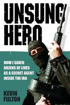 Unsung Hero By Kevin Fulton. 9781844540341 • £4.52