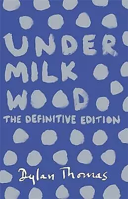 Thomas Dylan : Under Milk Wood: The Definitive Edition FREE Shipping Save £s • £3.35