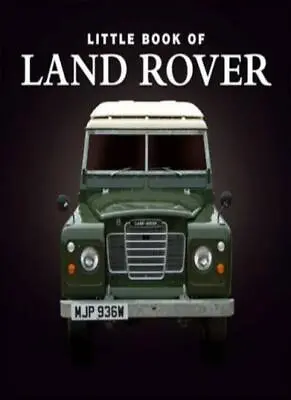 Little Book Of Land Rover By Charlotte MorganStan Fowler • £2.74