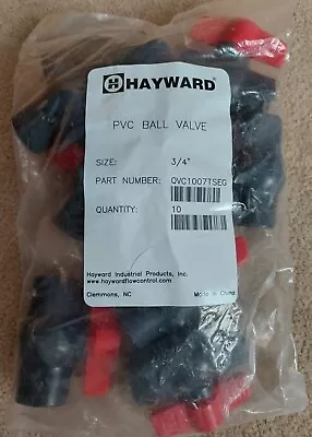10 - Hayward 3/4  PVC Ball Valves. QVC1007TSEG Quantity =10 • $30