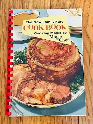 The New Family Fare Cook Book - Cooking Magic By Magic Chef Illustrated USA 1956 • $8.99