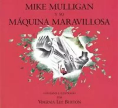 Mike Mulligan Y Su Máquina Maravillosa: Mike Mulligan And His Steam Shovel... • $4.99