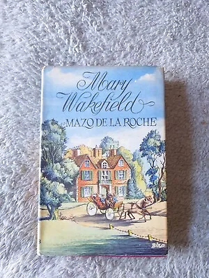 Mazo De La Roche  Mary Wakefield Book Club Edition Hardback 1950 • £10